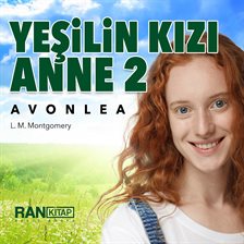 Yeşilin Kızı Anne - Avonlea