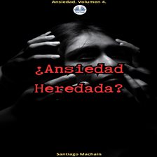 ¿Ansiedad Heredada? ¿Ansiedad Heredada?