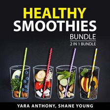 Cover image for Healthy Smoothies Bundle, 2 in 1 Bundle