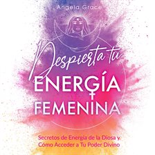 Imagen de portada para Despierta tu Energía Femenina