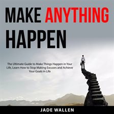 Cover image for Make Anything Happen