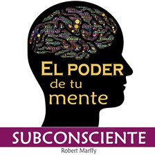 Imagen de portada para El Poder de la Mente Subconsciente