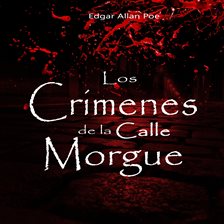 Imagen de portada para Los crímenes de la calle Morgue