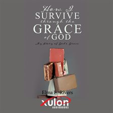 Imagen de portada para How I Survive Through the Grace of God