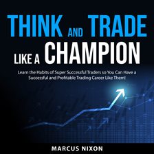 Cover image for Think and Trade Like a Champion