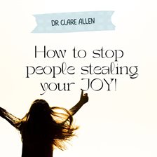 Imagen de portada para How to Stop People Stealing Your Joy