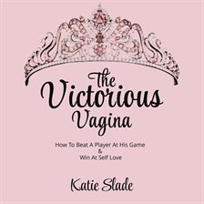Cover image for The Victorious Vagina