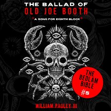 Cover image for The Ballad of Old Joe Booth (A Song for Eighth Block)