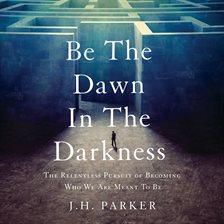 Cover image for Be the Dawn in the Darkness