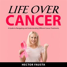 Cover image for Life Over Cancer
