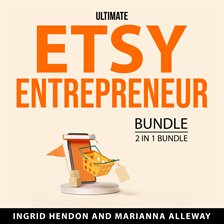 Cover image for Ultimate Etsy Entrepreneur Bundle, 2 in 1 Bundle