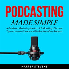 Cover image for Podcasting Made Simple