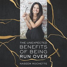 Cover image for The Unexpected Benefits of Being Run Over