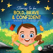 Cover image for Stories to Be Bold, Brave & Confident