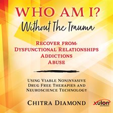 Imagen de portada para Who Am I? Without the Trauma