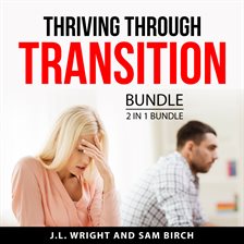 Cover image for Thriving Through Transition Bundle, 2 in 1 Bundle