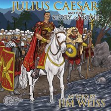 Cover image for Julius Caesar & The Story of Rome