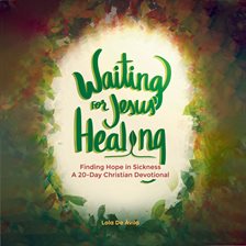 Cover image for Waiting for Jesus' Healing