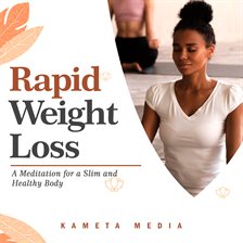 Cover image for Rapid Weight Loss: A Meditation for a Slim and Healthy Body