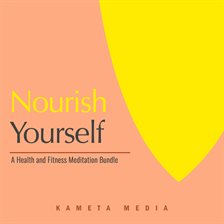 Cover image for Nourish Yourself: A Health and Fitness Meditation Bundle