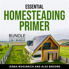 Cover image for Essential Homesteading Primer Bundle, 2 in Bundle