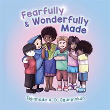 Cover image for Fearfully & Wonderfully Made