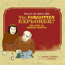 Cover image for Who in the World Was the Forgotten Explorer?