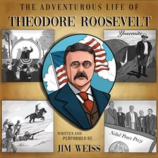 Imagen de portada para The Adventurous Life of Theodore Roosevelt