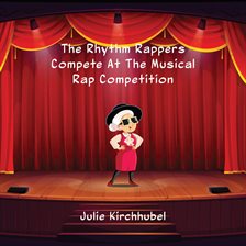 Cover image for The Rhythm Rappers Compete at the Musical Rap Competition