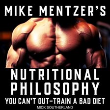 Cover image for Mike Mentzer's Nutritional Philosophy