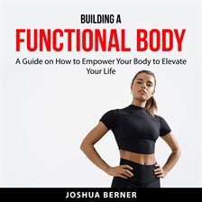 Cover image for Building a Functional Body