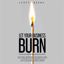 Imagen de portada para Let Your Business Burn