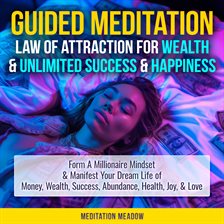 Cover image for Guided Meditation: Law of Attraction for Wealth & Unlimited Success & Happiness