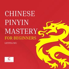 Imagen de portada para Chinese Pinyin Mastery for Beginners
