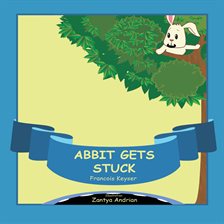 Cover image for Abbit Gets Stuck