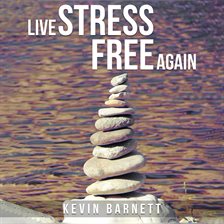 Imagen de portada para Live Stress-Free Again