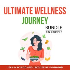 Cover image for Ultimate Wellness Journey Bundle, 2 in 1 Bundle