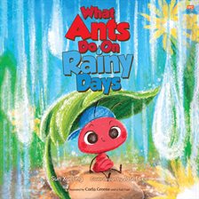 Cover image for What Ants Do on Rainy Days