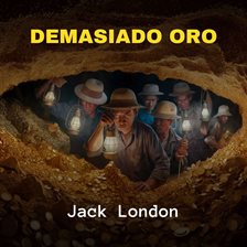 Imagen de portada para Demasiado Oro