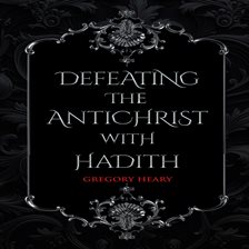 Cover image for Defeating the Antichrist With Hadith