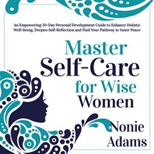 Cover image for Master Self-Care for Wise Women