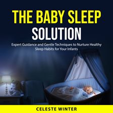 Imagen de portada para The Baby Sleep Solution