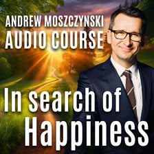 Cover image for Audio Course - In Search of Happiness