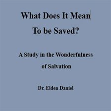 Cover image for What Does It Mean to Be Saved?