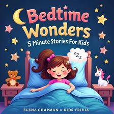 Cover image for Bedtime Wonders: 5 Minute Stories for Kids