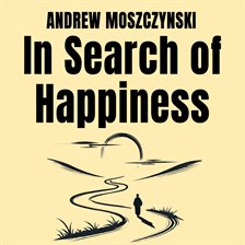 Cover image for In Search of Happiness