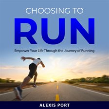 Cover image for Choosing to Run