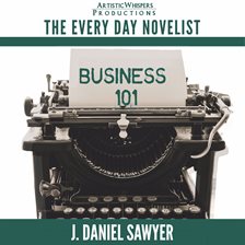 Cover image for Business 101: The Every Day Novelist Book 1