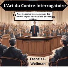 Cover image for L'art du contre-interrogatoire