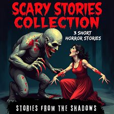 Imagen de portada para Scary Stories Collection: 3 Short Horror Stories